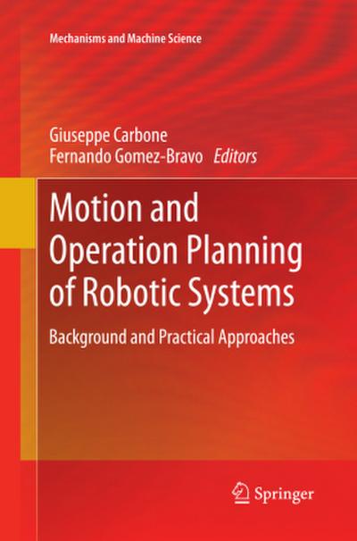 Motion and Operation Planning of Robotic Systems