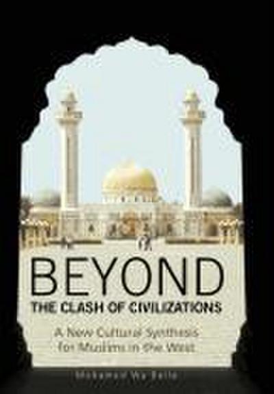 Beyond the Clash of Civilizations