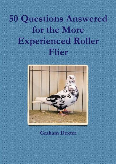 50 Questions Answered for the More Experienced Roller Flier
