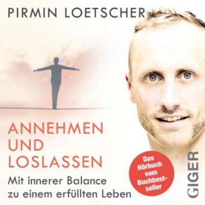 Annehmen und Loslassen