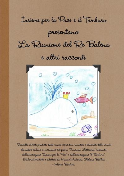 La Riunione del Re Balena e altri racconti
