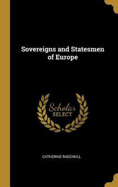 Sovereigns and Statesmen of Europe