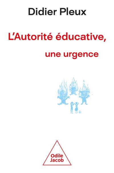 L’’ Autorité éducative, une urgence