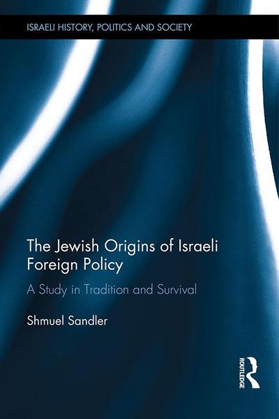 The Jewish Origins of Israeli Foreign Policy