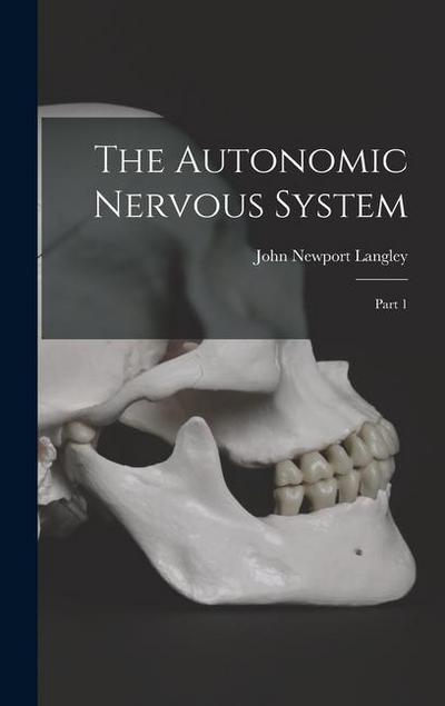 The Autonomic Nervous System: Part 1