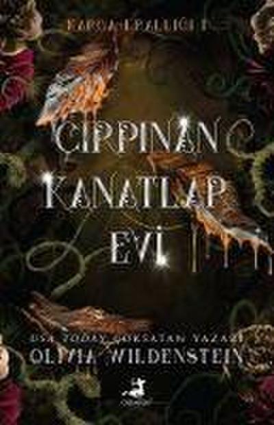 Cirpinan Kanatlar Evi - Karga Kralligi 1