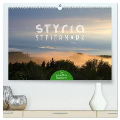 Styria - Steiermark (hochwertiger Premium Wandkalender 2026 DIN A2 quer), Kunstdruck in Hochglanz