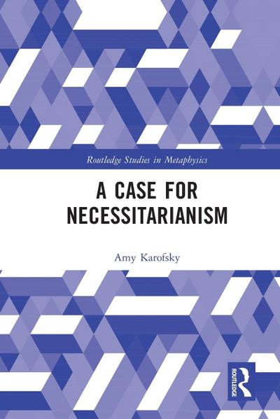 A Case for Necessitarianism
