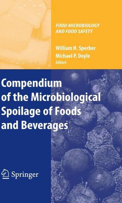 Compendium of the Microbiological Spoilage of Food and Beverage