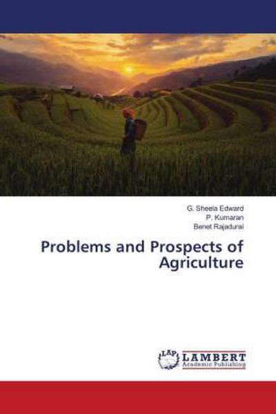 Problems and Prospects of Agriculture