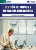 Gestión Del Riesgo Y Mercados Financieros