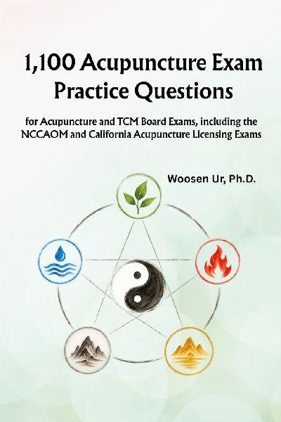 1,100 Acupuncture Exam Practice Questions