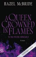 A Queen Crowned in Flames - Vom Feuer erwählt