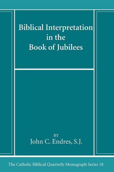 Biblical Interpretation in the Book of Jubilees