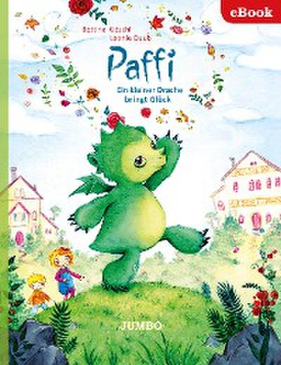 Paffi. Ein kleiner Drache bringt Glück