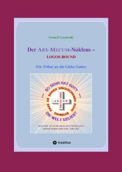 Der ARS-MECUM-Nukleus -- LOGOS-BOUND