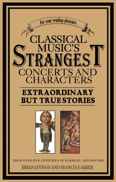 Classical Music’s Strangest Concerts and Characters