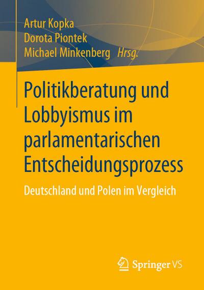 Politikberatung und Lobbyismus im parlamentarischen Entscheidungsprozess