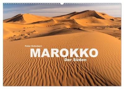 Marokko - Der Süden (Wandkalender 2024 DIN A2 quer), CALVENDO Monatskalender