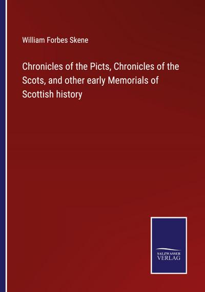 Chronicles of the Picts, Chronicles of the Scots, and other early Memorials of Scottish history