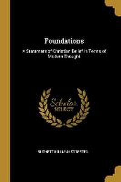 Foundations: A Statement of Christian Belief in Terms of Modern Thought