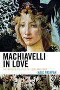 Machiavelli in Love