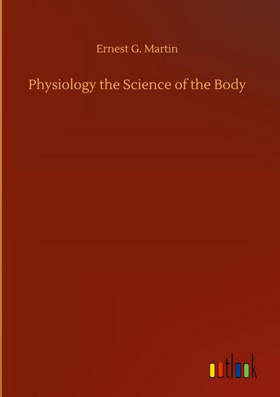 Physiology the Science of the Body