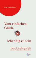 Vom einfachen Glück, lebendig zu sein