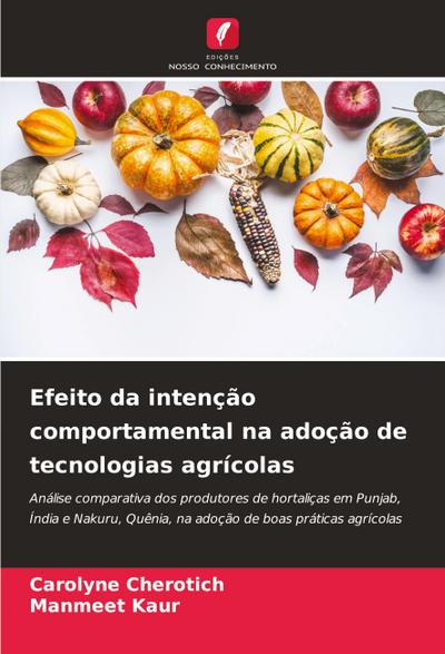 Efeito da intenção comportamental na adoção de tecnologias agrícolas