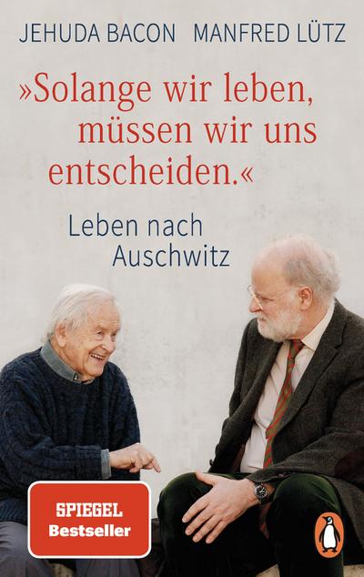 ’Solange wir leben, müssen wir uns entscheiden.’