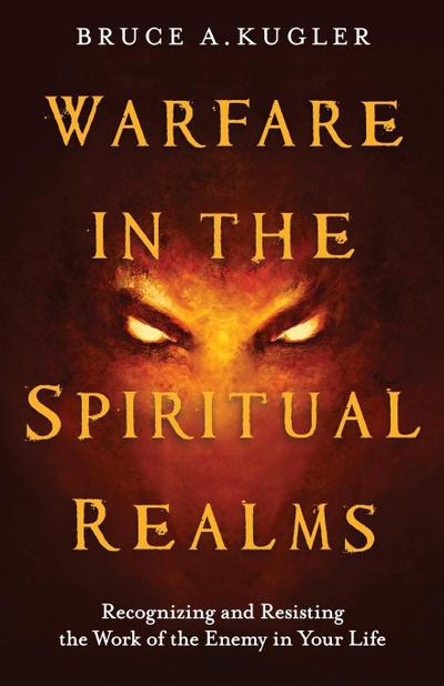WARFARE IN THE SPIRITUAL REALMS