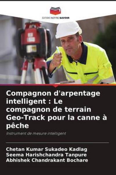 Compagnon d’arpentage intelligent : Le compagnon de terrain Geo-Track pour la canne à pêche