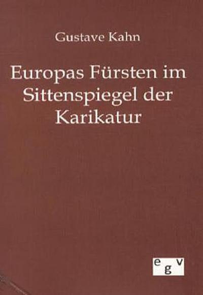 Europas Fürsten im Sittenspiegel der Karikatur