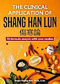 The clinical application of  Shang Han Lun