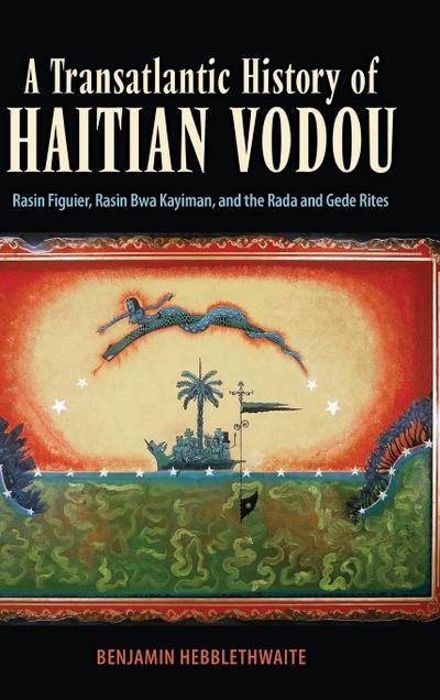 Transatlantic History of Haitian Vodou