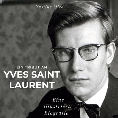 Ein Tribut an <br> Yves Saint Laurent