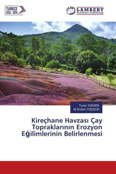 Kireçhane Havzas¿ Çay Topraklar¿n¿n Erozyon E¿ilimlerinin Belirlenmesi