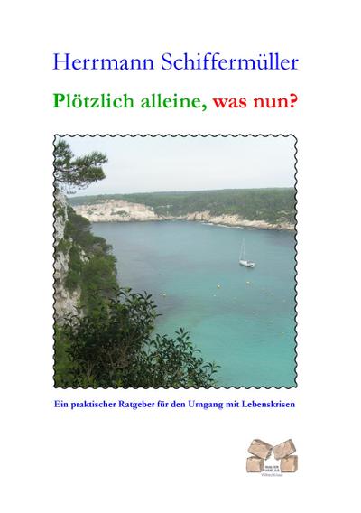 Plötzlich alleine, was nun?