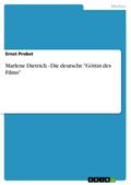 Marlene Dietrich - Die deutsche ’Göttin des 