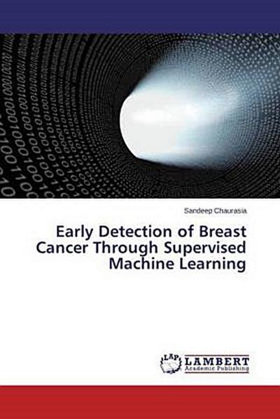 Early Detection of Breast Cancer Through Supervised Machine Learning