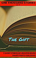 The Gift (One Thousand Stories, #2)