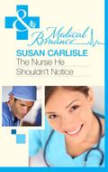The Nurse He Shouldn’t Notice