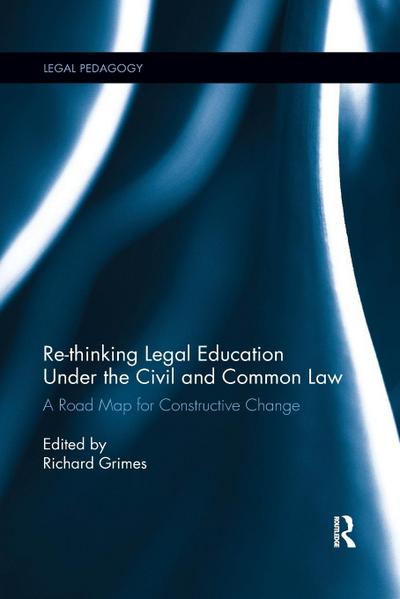 Re-thinking Legal Education under the Civil and Common Law