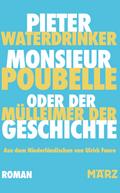 Monsieur Poubelle oder: Der Mülleimer der Geschichte