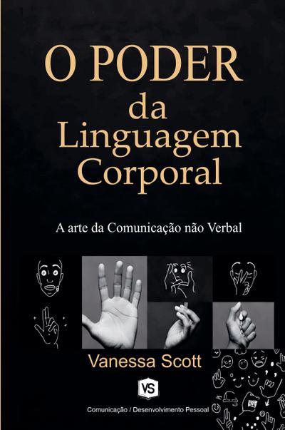 O Poder da Linguagem Corporal - A Arte da Comunicação não Verbal