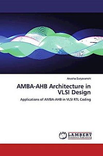 AMBA-AHB Architecture in VLSI Design