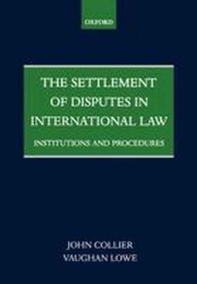 The Settlement of Disputes in International Law Institutions and Procedures (Paperback)