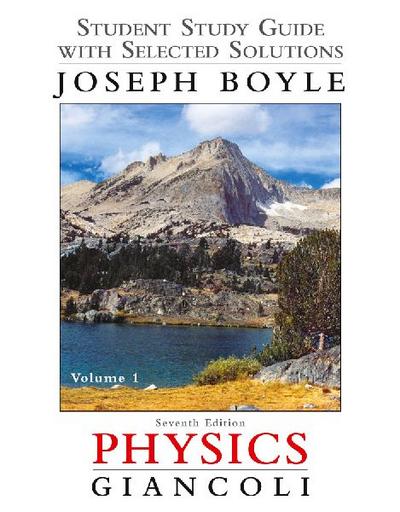 Giancoli, D: Student Study Guide and Selected Solutions Manu