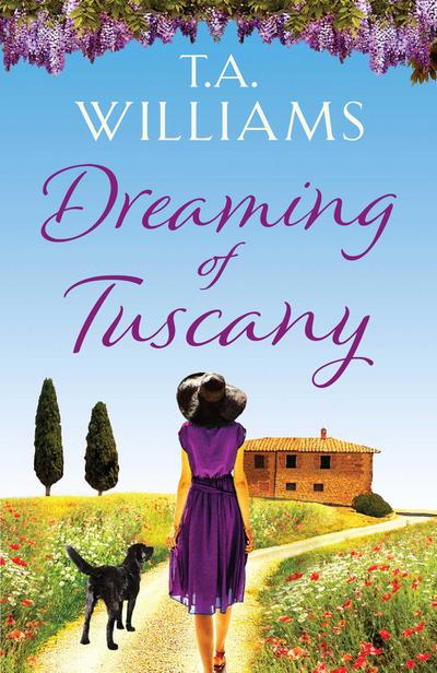 Williams, T: Dreaming of Tuscany