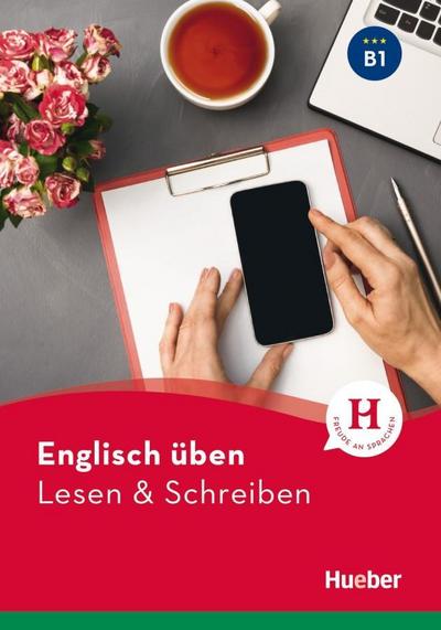 Englisch üben - Lesen & Schreiben B1